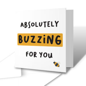 Absolutely Buzzing For You Congratulations Greetings Card