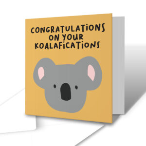 Congratulations On Your Koalafications Graduation Greetings Card