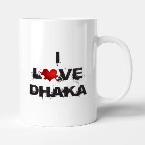 I Love Capital Cities Mug - Dhaka