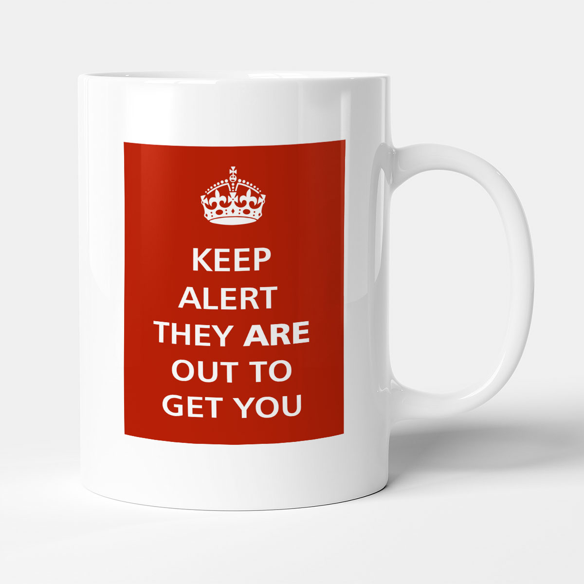 Keep Alert - They Are Out To Get You