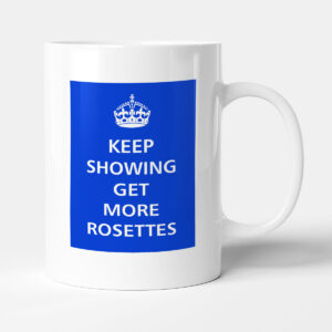 Keep Showing - Get More Rosettes