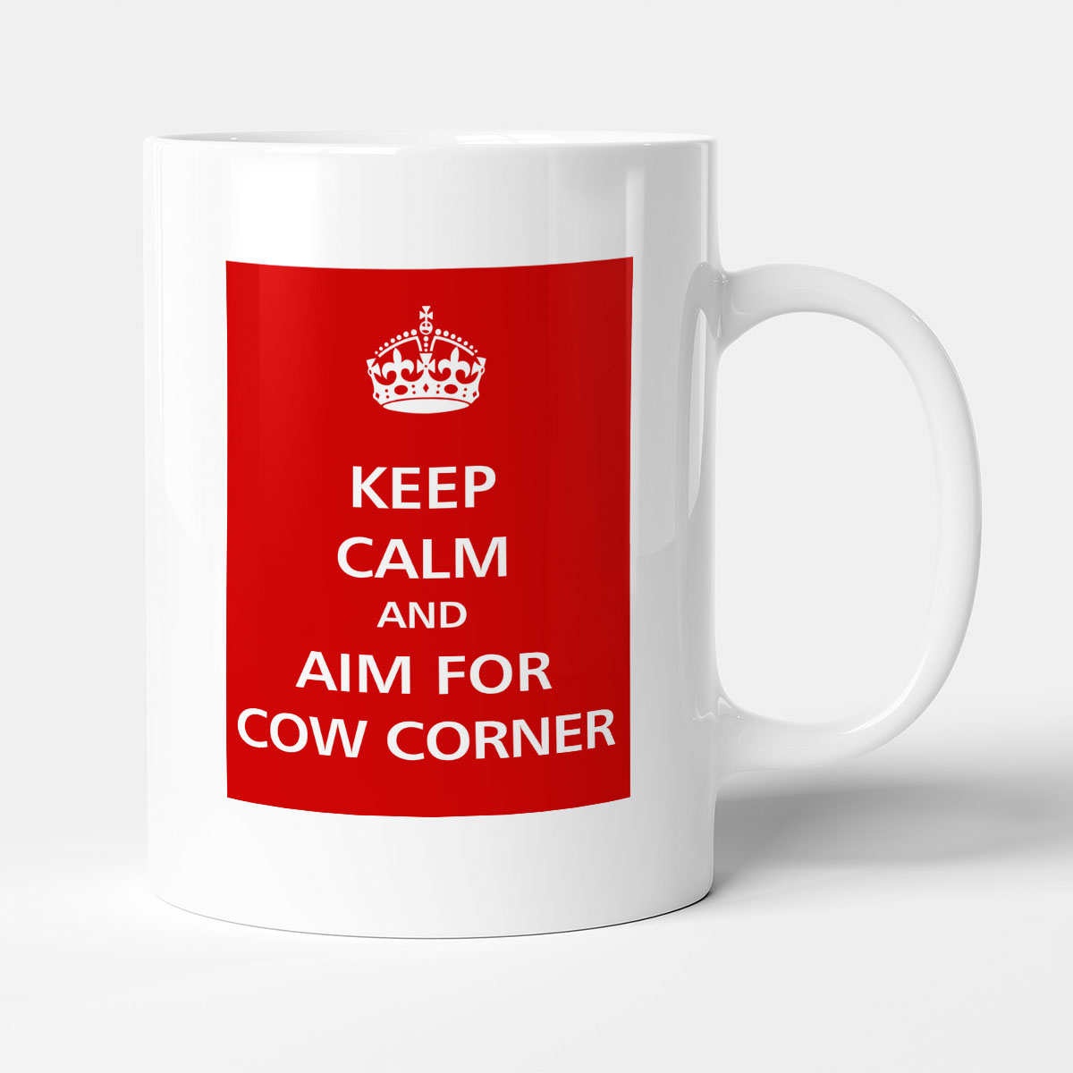 Keep Calm - And Aim For Cow Corner