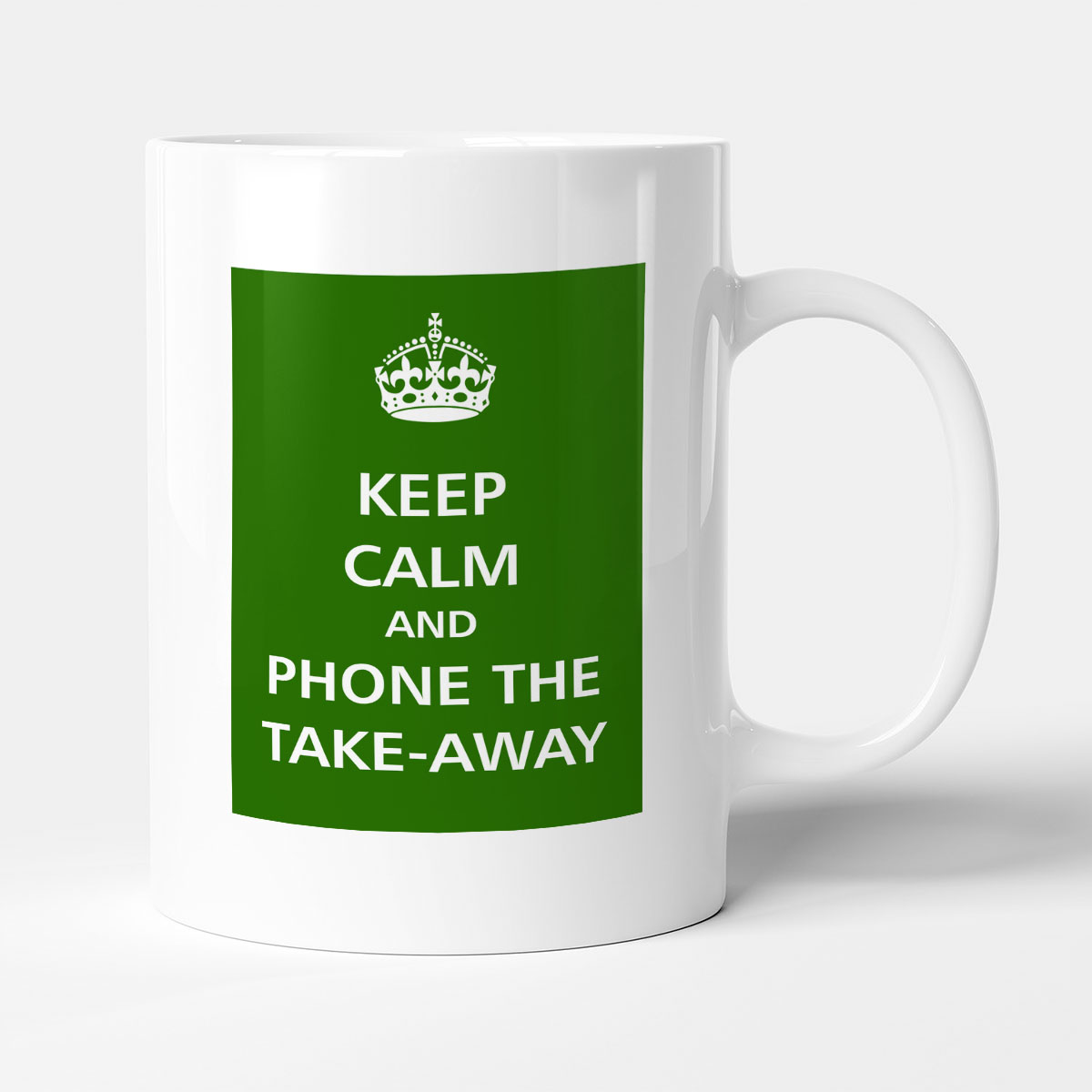 Keep Calm - And 'Phone The Take-Away