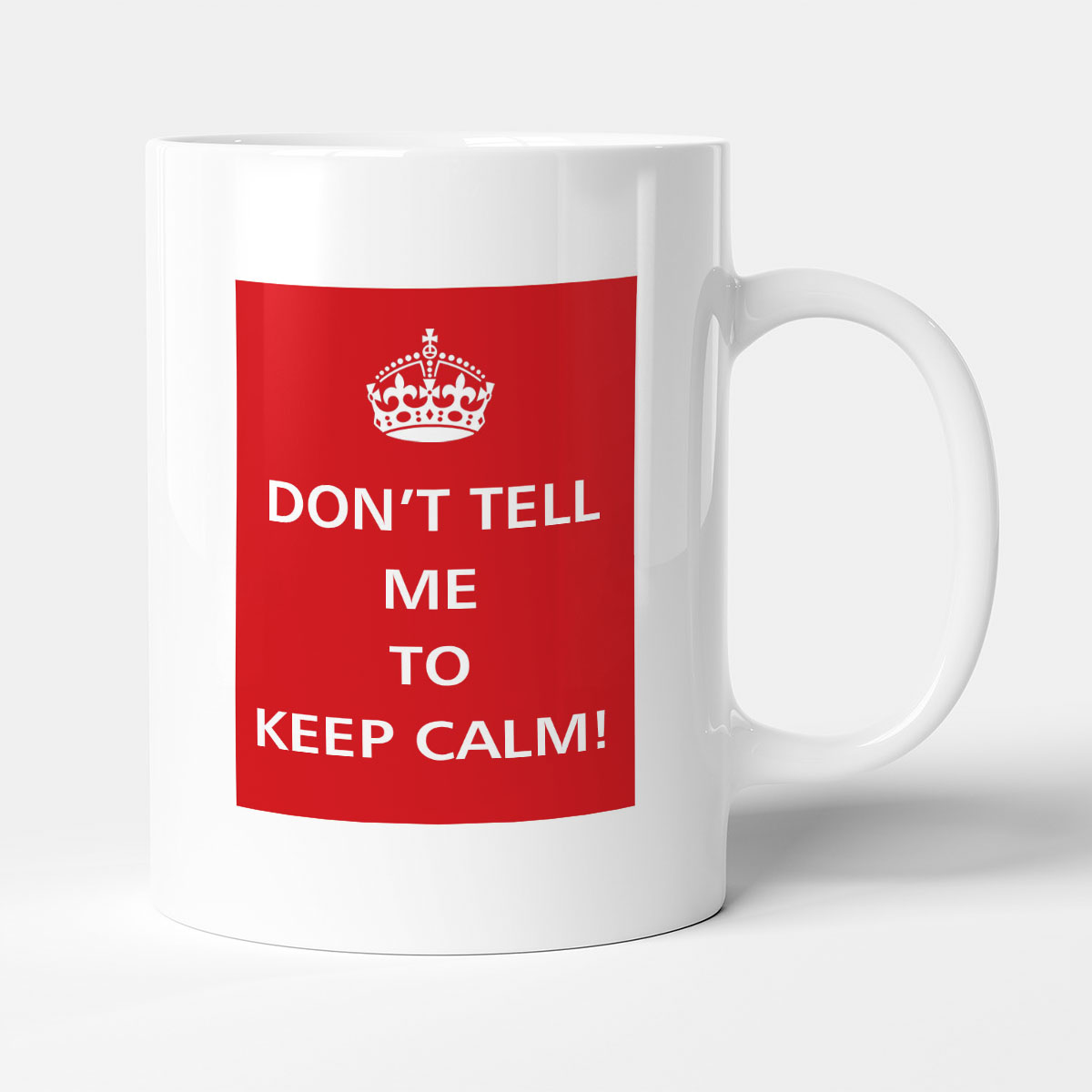 Don't Tell Me To Keep Calm!