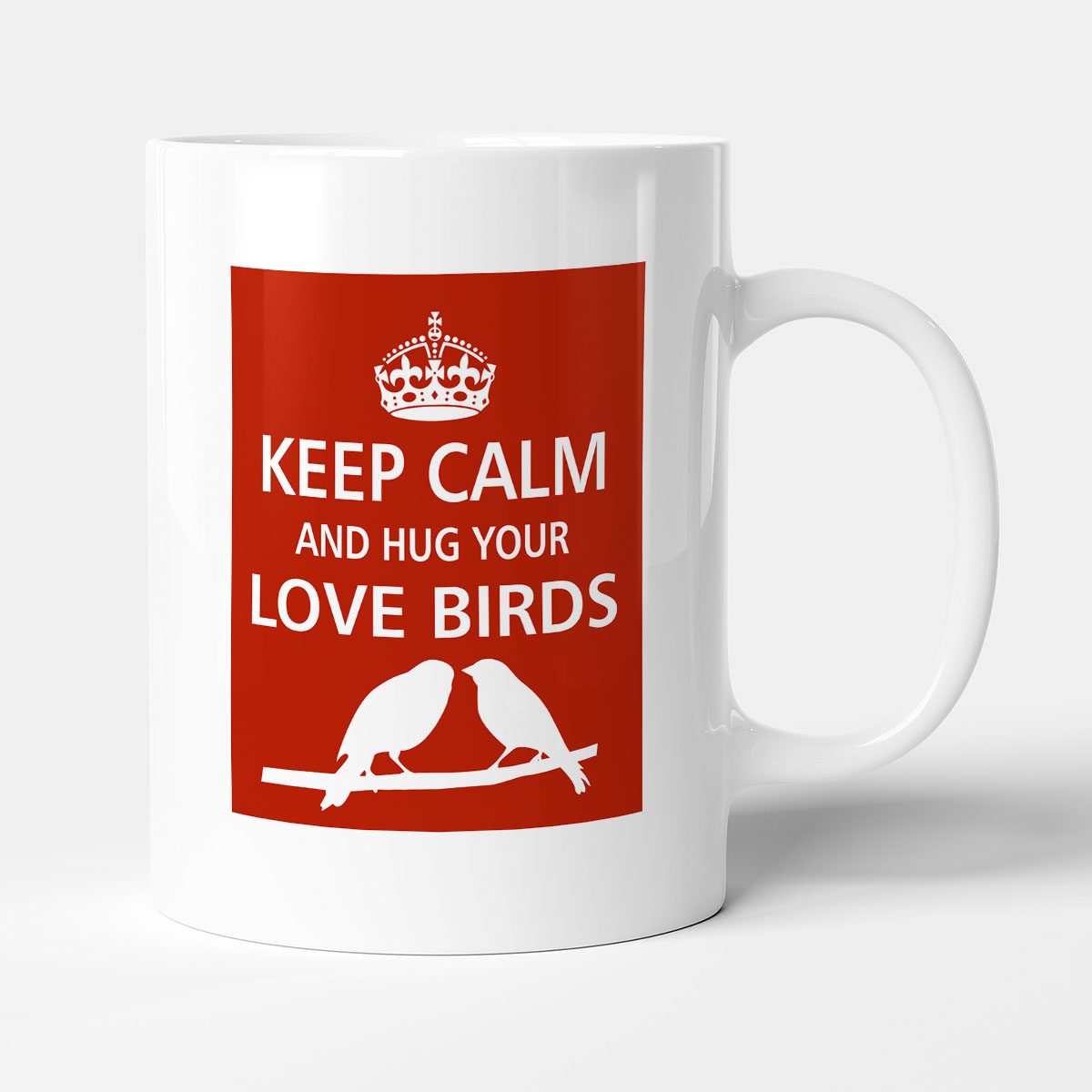 Designer Mug - Keep Calm And Hug Your Love Birds