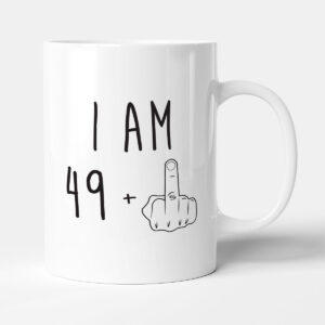 49 + Middle Finger - Funny Rude Birthday Gift Mug