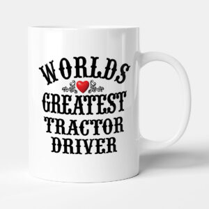 The Worlds Greatest - Tractor Driver - Mug