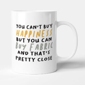 You Can't Buy Happiness - Funny Sewing Gift Mug