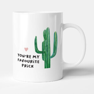 You're My Favourite Prick - Funny Gift Anniversary Mug