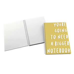 You're Going To Need A Bigger Notebook - Illustrated Notebook