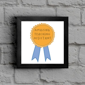 Amazing Teaching Assistant - Teacher Framed Print