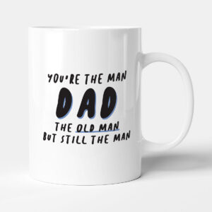 You're The Man Dad Father's Day Funny Dad Gift Mug