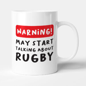 Warning! May Start Talking About Rugby - Gift Mug