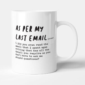 As Per My Last Email - Office Gift Mug