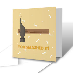 You Smashed It! - Congratulations Greetings Card