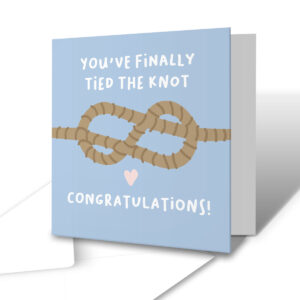 You Finally Tied The Knot! - Wedding Greetings Card