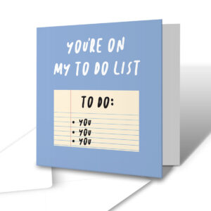 You're On My To-Do List - Anniversary Greetings Card