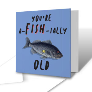 You're A-Fish-ially Old- Funny Birthday Card