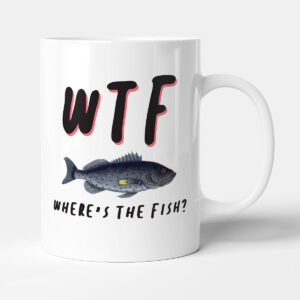 WTF Where's The Fish - Gift Fishing Mug