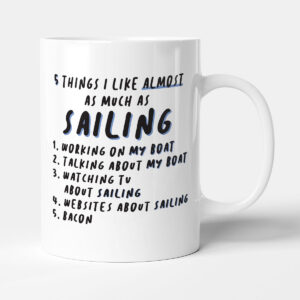 5 Things I Like Almost As Much Sailing - Gift Boat Mug