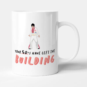Your 50's Have Left The Building - Gift Funny B50th Birthday Mug
