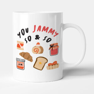 You Jammy So & So - Gift Funny New Job Mug