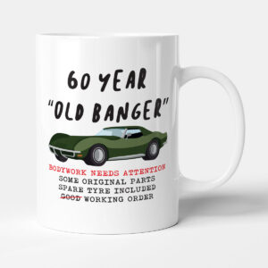 60 Year Old Banger - Gift 60th Birthday Mug