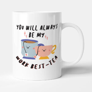 You Will Always Be My Work Best-tea - Gift Leaving Mug