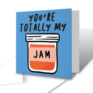 You're Totally My Jam - Anniversary Greetings Card