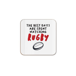 The Best Days Are Spent Watching Rugby - Single Coaster