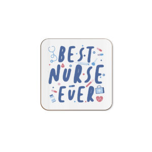 Best Nurse Ever - Single Coaster