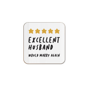 Excellent Husband - Funny Anniversary Single Coaster