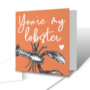 You're My Lobster - Anniversary Greetings Card
