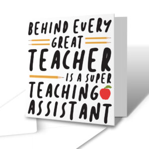 Behind Every Great Teacher - Greetings Card