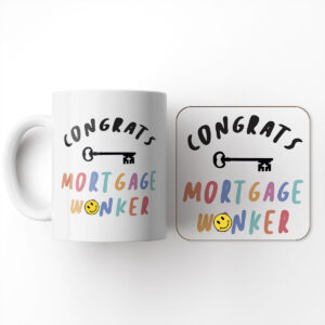 Congrats Mortgage W*nker - Funny New Home Mug and Coaster Set Gift