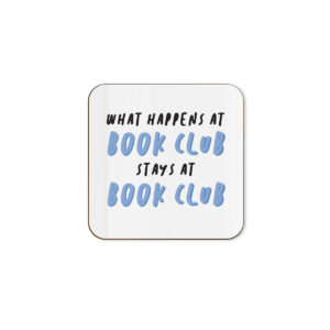 What Happens At Book Club Stays At Book Club - Book Lover Single Coaster