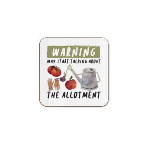 Warning! May Start Talking About The Allotment - Gardening Single Coaster