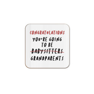 You're Going To Be Babysitters! - Grandparents Single Coaster