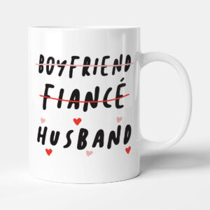 Boyfriend. Fiancé. Husband - Gift Wedding Mug