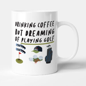 Dreaming Of Golf - Sports Gift Mug