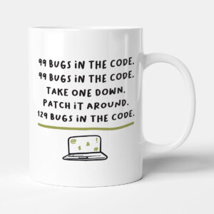 99 Bugs In The Code - Funny Engineer Gift Mug