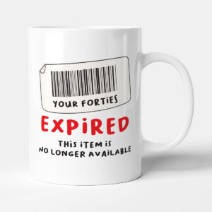 Your Forties Have Expired - Funny Gift 50th Birthday Mug