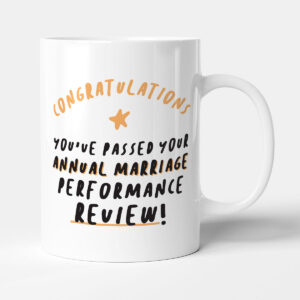 You've Passed Your Annual Marriage Review - Husband Gift Funny Anniversary Mug