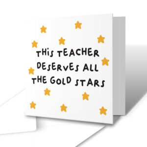 All The Gold Stars - Thank You Teacher Greetings Card