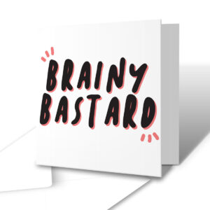 Brainy B*stard - Exam Results Congratulations Greetings Card
