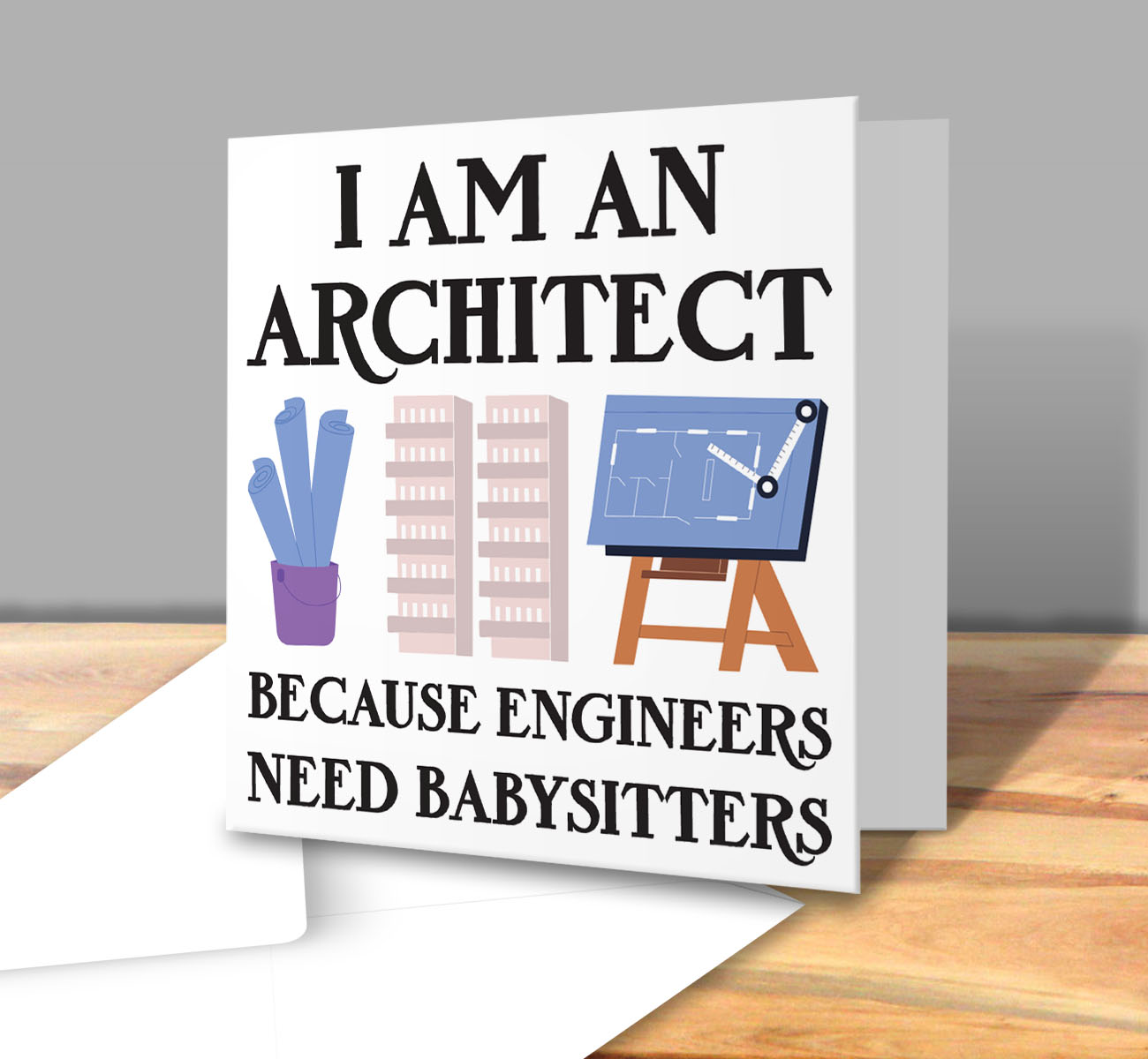 Because Engineers Need Babysitters - Funny Architect Greetings Card - Image 2