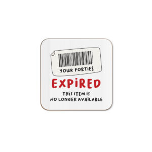 Your Forties Have Expired - Funny 50th Birthday Single Coaster