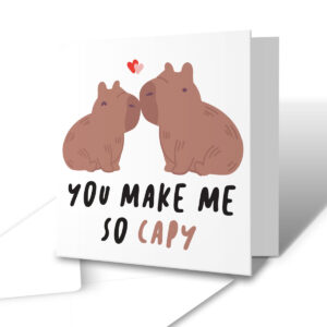 You Make Me So Capy - Funny Anniversary Valentine's Day Greetings Card