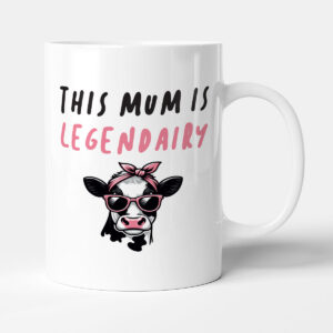 This Mum Is Legendairy - Funny Cow Mother's Day Birthday Gift Mug