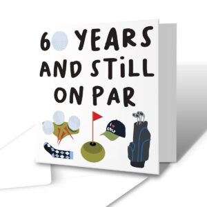 60 Years And Still On Par - Funny Golf 60th Birthday Greetings Card